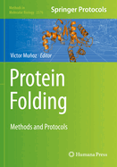 Protein Folding: Methods and Protocols