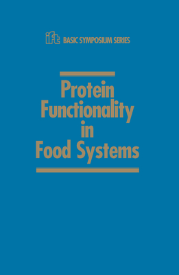 Protein Functionality in Food Systems - Hettiarachchy, Navam S, and Ziegler, Gregory R