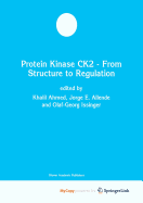 Protein Kinase Ck2-From Structure to Regulation