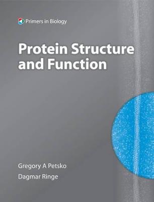 Protein Structure and Function - Petsko, Gregory A., and Ringe, Dagmar