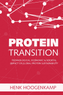 Protein Transition: Technological, Economic & Societal Impact of Global Protein Sustainability