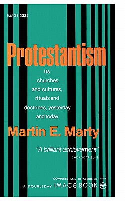 Protestantism - Marty, Martin E