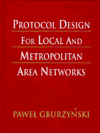 Protocol Design for Local and Metropolitan Area Networks