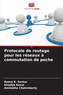 Protocole de routage pour les r?seaux ? commutation de poche