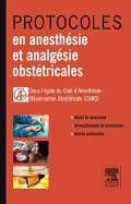 Protocoles En Anesth?sie Et Analg?sie Obst?tricales