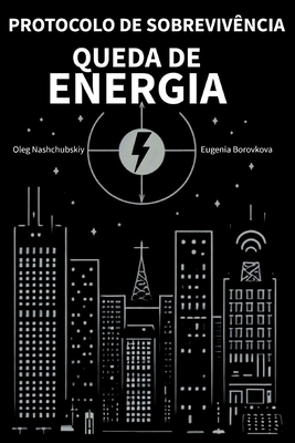 Protocolo de sobreviv?ncia. Queda de energia. - Borovkova, Eugenia, and Nashchubskiy,  leg