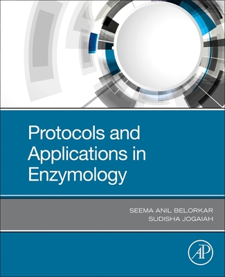 Protocols and Applications in Enzymology - Belorkar, Seema Anil, and Jogaiah, Sudisha