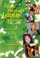 Protocols for Professional Learning Conversations: Cultivating the Art and Discipline