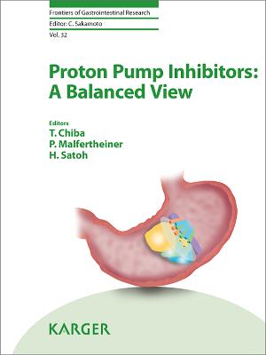 Proton Pump Inhibitors: A Balanced View - Chiba, T Ed