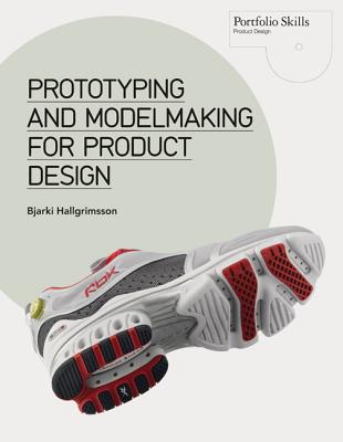 Prototyping and Modelmaking for Product Design - Hallgrimsson, Bjarki