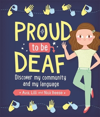 Proud to be Deaf - Beese, Ava, and Beese, Lilli, and Beese, Nick