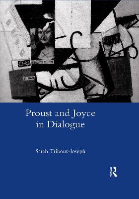 Proust and Joyce in Dialogue - Tribout-Joseph, Sarah