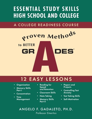 Proven Methods To Better Grades - Gadaleto, Angelo