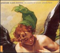 Provenzale: La bella devozione - Capella de' Turchini; Daniela del Monaco (alto); Emanuela Galli (soprano); Giuseppe Naviglio (bass);...