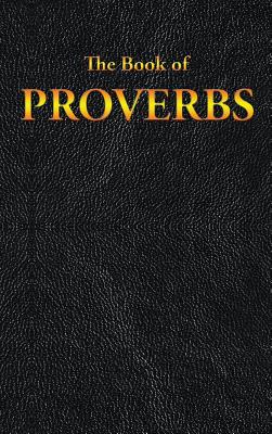 Proverbs: The Book of - King James