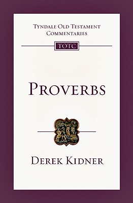 Proverbs - Kidner, Derek