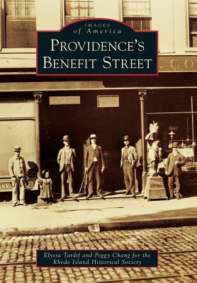 Providence's Benefit Street - Tardif, Elyssa, and Chang, Peggy, and Rhode Island Historical Society