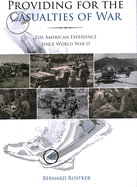 Providing for the Casualties of War: The American Experience Since World War II