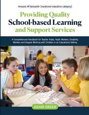 Providing Quality School-Based Learning and Support Services - Green, Adam