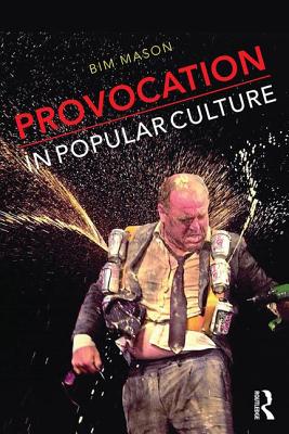 Provocation in Popular Culture - Mason, Bim