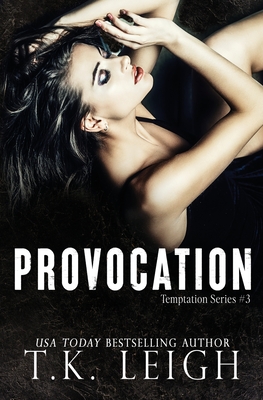 Provocation - Leigh, T K