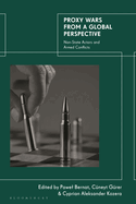 Proxy Wars from a Global Perspective: Non-State Actors and Armed Conflicts