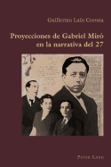 Proyecciones De Gabriel Mirao En La Narrativa Del 27