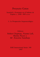 Proyecto Gatas: Sociedad y Econom?a en el Sudeste de Espaa c.2500-800 a.n.e. - 1, La Prospecci?n Arqueoecol?gica