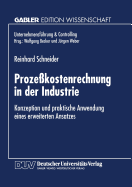 Prozesskostenrechnung in Der Industrie: Konzeption Und Praktische Anwendung Eines Erweiterten Ansatzes - Schneider, Reinhard