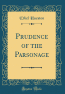 Prudence of the Parsonage (Classic Reprint)