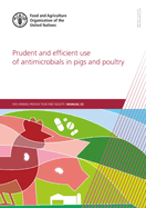 Prudent and Efficient Use of Antimicrobials in Pigs and Poultry: A Practical Manual