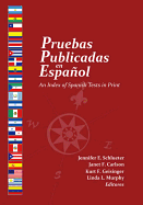 Pruebas Publicadas En Espanol: An Index of Spanish Tests in Print