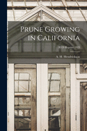 Prune Growing in California; B328 Reprint 1923