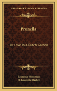 Prunella or Love in a Dutch Garden