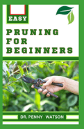 Pruning for Beginners: Learn How to Prune Trees and Take Care of Your Plants