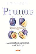 Prunus: Classification, Cultivation and Toxicity
