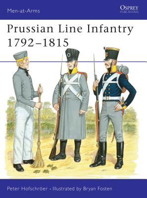 Prussian Line Infantry 1792-1815 - Hofschroer, Peter