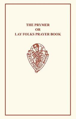 Prymer or Lay-Folks Prayer Book - Littlehales, H (Editor)