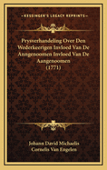 Prysverhandeling Over Den Wederkeerigen Invloed Van de Anngenoomen Invloed Van de Aangenoomen (1771)