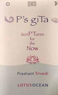 P's giTa: ScriPTures for the Now