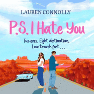 PS: I Hate You: an emotional, enemies-to-lovers romcom perfect for fans of P.S. I Love You and Emily Henry