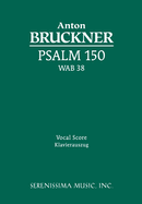 Psalm 150, Wab 38: Vocal Score