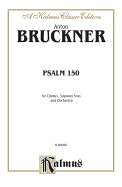 Psalm No. 150: Satb Divisi with S Solo (Orch.) (German Language Edition)