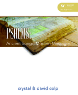 Psalms: Ancient Songs, Modern Messages - Bible Study on Psalms