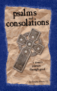 Psalms and Consolations: A Jesuit's Journey Through Grief