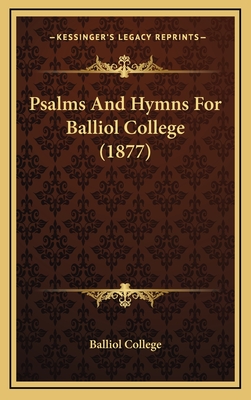 Psalms and Hymns for Balliol College (1877) - Balliol College