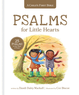 Psalms for Little Hearts: 25 Psalms for Joy, Hope and Praise