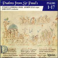 Psalms from St. Paul's, Vol. 1: Psalms 1-17 - Andrew Lucas (organ); St. Paul's Cathedral Choir, London (choir, chorus)
