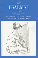 Psalms I: 1-50 - Dahood, Mitchell (Translated by)