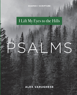 Psalms: I Lift My Eyes to the Hills